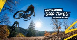Destination: Good Times - Mountain Biking