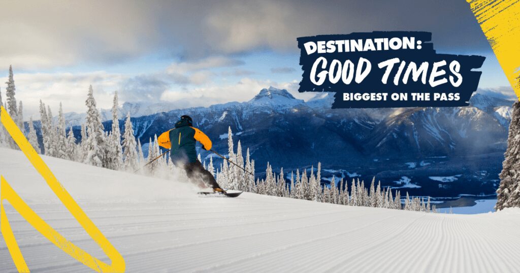 Destination: Good Times - Biggest on the Pass