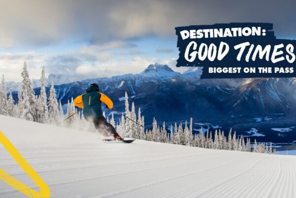 Destination: Good Times - Biggest on the Pass