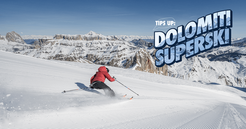 Tips Up: Dolomiti Superski