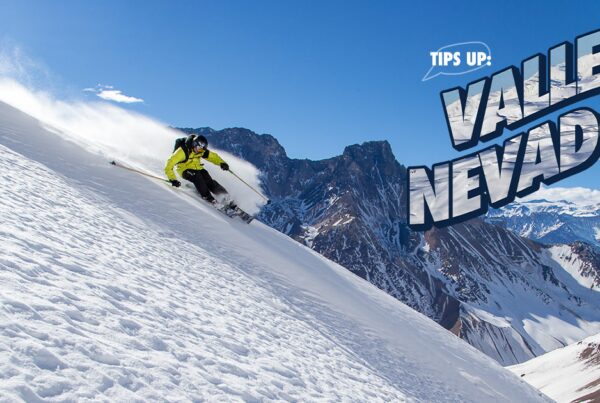 Tips Up: Valle Nevado